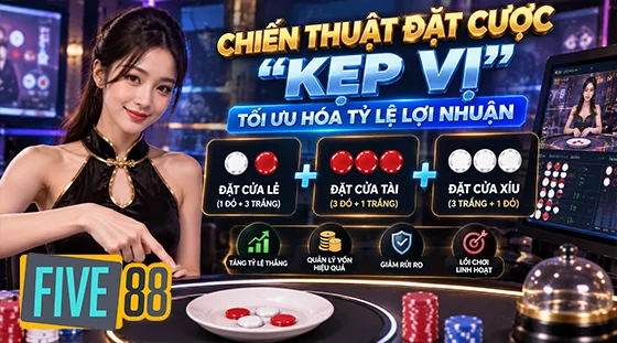 Chiến thuật đặt cược "Kẹp vị"